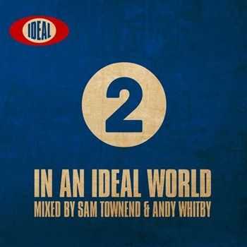 VA - In An Ideal World Volume 2 (2013)