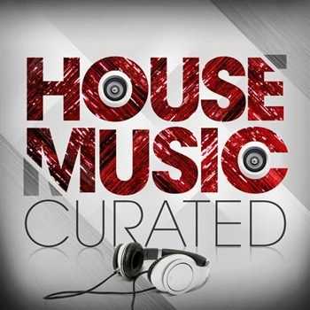 VA - House Music - Curated (2013)