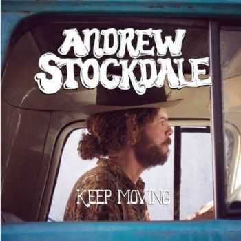 Andrew Stockdale - Keep Moving (2013)