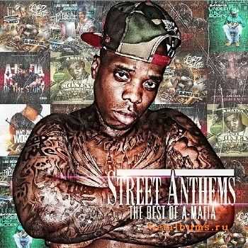 A-Mafia - Street Anthems: The Best Of A-Mafia (2013) A-Mafia - Street Anthems: The Best Of A-Mafia (2013)