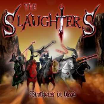 The Slaughters - Brothers In Blood (2012) The Slaughters - Brothers In Blood (2012)