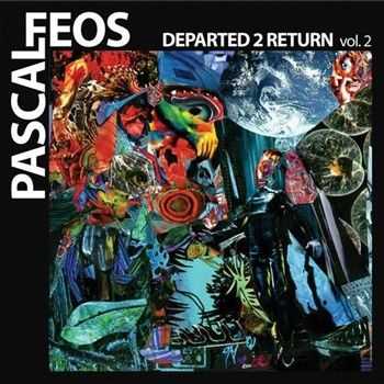 Pascal FEOS - Departed 2 Return Vol 2 (2013)