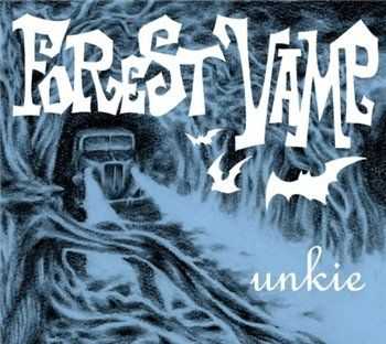 Unkie - Forest Vamp (2013)