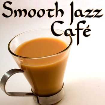 Jazz Music Crew - Smooth Jazz Cafe (2012)