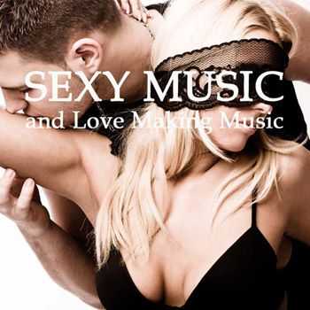 Sexy Music Lounge Club - Sexy Music & Love Making Music (2012)