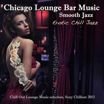 Jazz Lounge Music Club Chicago - Chicago Smooth Jazz Lounge Bar Music (2013)