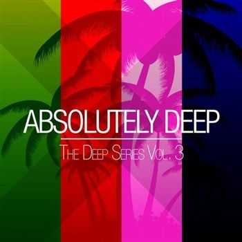 VA - Absolutely Deep the Deep Series Vol 3 (2013)