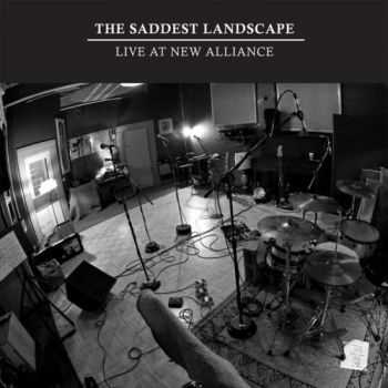 The Saddest Landscape  - Live at New Alliance (2013)