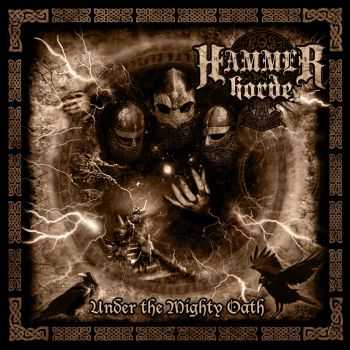 Hammer Horde  - Under The Mighty Oath  (2009)