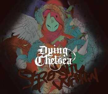 Dying Chelsea - Strength Within (2013)