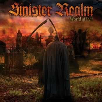 Sinister Realm - World Of Evil (2013) Sinister Realm - World Of Evil (2013)