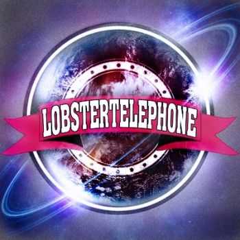 LobsterTelephone - LobsterTelephone (2013)