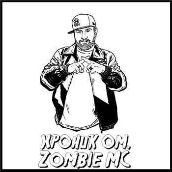 Хроник ОМ. - zOMbie MC (Single) (2013) Хроник ОМ. - zOMbie MC (Single) (2013)