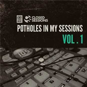VA - Closed Sessions - Potholes In My Sessions vol. 1 (2013)