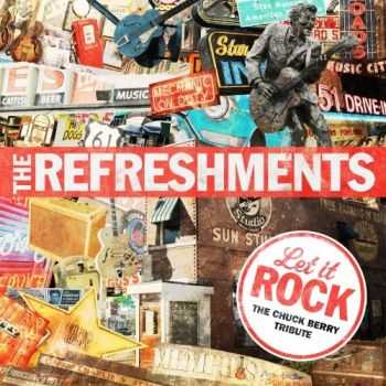 The Refreshments - Let it Rock the Chuck Berry Tribute (2013) The Refreshments - Let it Rock the Chuck Berry Tribute (2013)