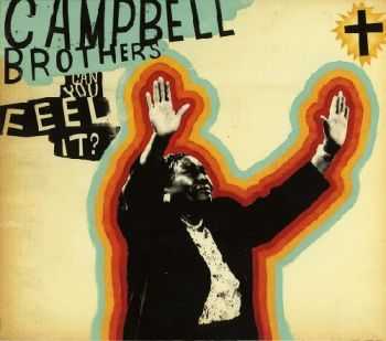 The Campbell Brothers Send to Friend  Can You Feel It? (2005)