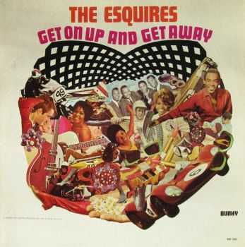 The Esquires - Get On Up and Get Away (1967) The Esquires - Get On Up and Get Away (1967)
