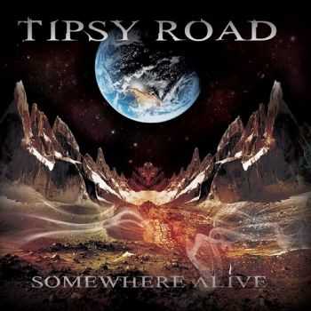 Tipsy Road - Somewhere Alive (2013) Tipsy Road - Somewhere Alive (2013)