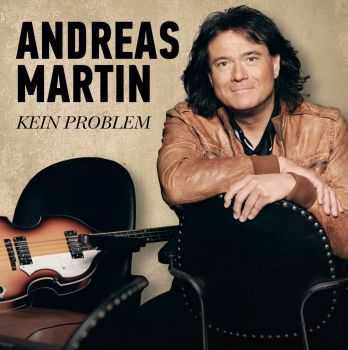 Andreas Martin - Kein Problem (2012) HQ