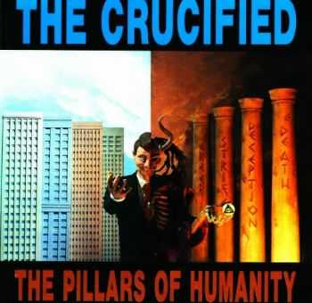 The Crucified-The Pillars of Humanity(1991)