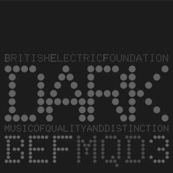 British Electric Foundation - Music Of Quality And Distinction Volume 3 - Dark (2013) British Electric Foundation - Music Of Quality And Distinction Volume 3 - Dark (2013)