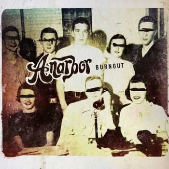 Anarbor - Burnout (2013) Anarbor - Burnout (2013)