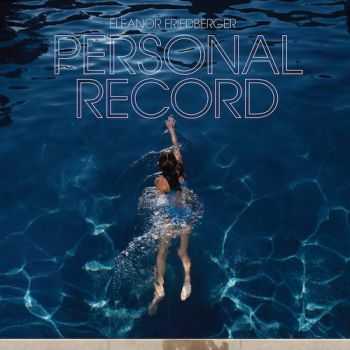 Eleanor Friedberger - Personal Record (2013) FLAC Eleanor Friedberger - Personal Record (2013) FLAC
