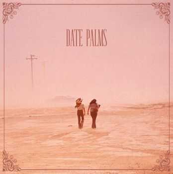 Date Palms - The Dusted Sessions (2013) Date Palms - The Dusted Sessions (2013)