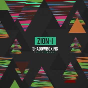 Zion I - ShadowBoxing: The Remixes (2013) Zion I - ShadowBoxing: The Remixes (2013)