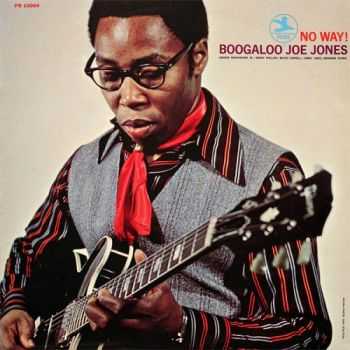 Boogaloo Joe Jones - No Way! (1970)