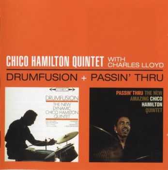 Chico Hamilton with Charles Lloyd - Drumfusion + Passin' Thru 1962 (2013) HQ