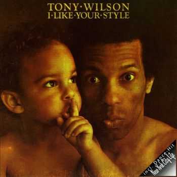 Tony Wilson - I Like Your Style (1976)