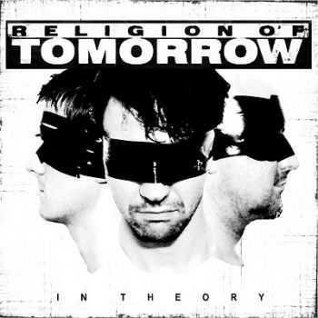 Religion Of Tomorrow - In Theory (2013)