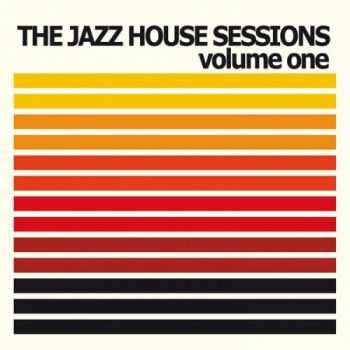 VA - The Jazz House Sessions, Vol. 1 (2013) VA - The Jazz House Sessions, Vol. 1 (2013)