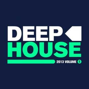 VA - Deep House 2013, Vol. 1 (2013)