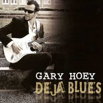 Gary Hoey - Deja Blues (2013) FLAC Gary Hoey - Deja Blues (2013) FLAC