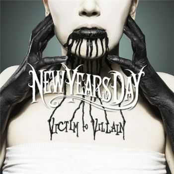 New Years Day - Victim To Villain (2013) New Years Day - Victim To Villain (2013)