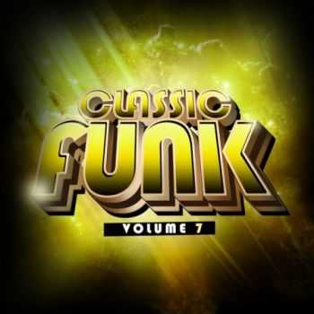 VA - Classic Funk, Vol. 7 (2013) VA - Classic Funk, Vol. 7 (2013)