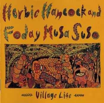 Herbie Hancock and Foday Musa Suso - Village Life (1984) 