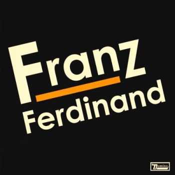 Franz Ferdinand - Franz Ferdinand (Limited Edition) 2CD (2004) (Lossless) + MP3