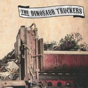 The Dinosaur Truckers - The Dinosaur Truckers (2013)