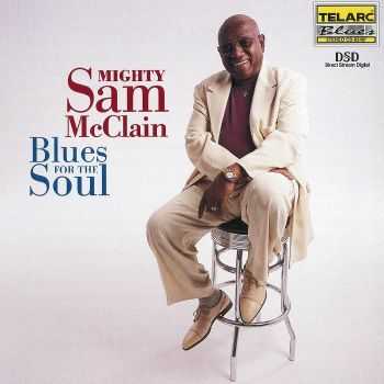 Mighty Sam McClain - Blues For The Soul (2000) HQ