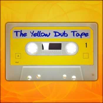 VA - The Yellow Dub Tape (2013) VA - The Yellow Dub Tape (2013)