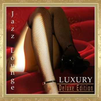 VA - Luxury Jazz Lounge (Deluxe Edition) (2013)