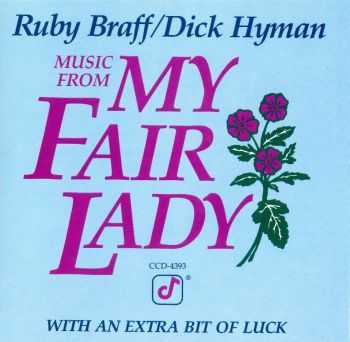 Dick Hyman & Ruby Braff - Music From My Fair Lady (1989)
