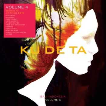 VA - Ku De Ta Vol. 4 (By Jim Breese & Btk) (2013)