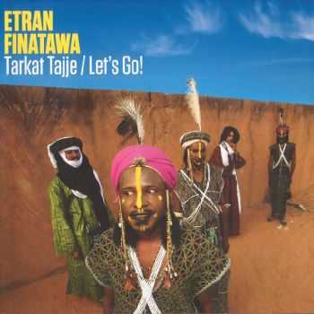 Etran Finatawa - Tarkat Tajje / Let's Go (2010) HQ