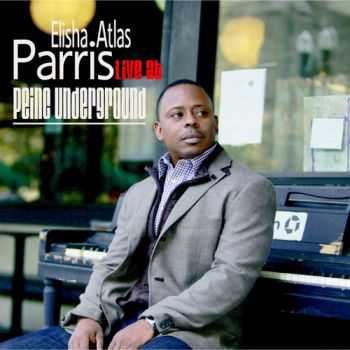 Elisha Atlas Parris - Live at Peinc Underground (2013)