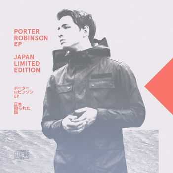 Porter Robinson - Porter Robinson (Japan Limited Edition) (2013)