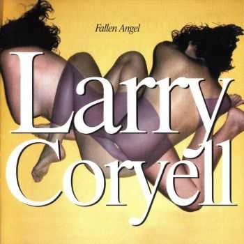 Larry Coryell - Fallen Angel (1993) FLAC